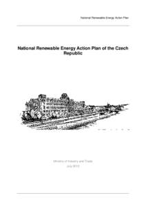 National Renewable Energy Action Plan  National Renewable Energy Action Plan of the Czech Republic  Ministry of Industry and Trade