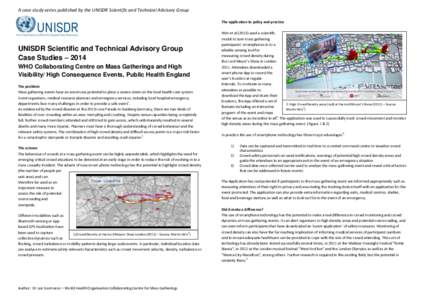 A case study series published by the UNISDR Scientific and Technical Advisory Group The application to policy and practice UNISDR Scientific and Technical Advisory Group Case Studies – 2014 WHO Collaborating Centre on 