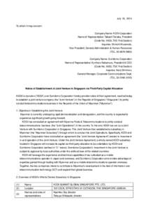 July 16, 2014 To whom it may concern: Company Name: KDDI Corporation Name of Representative: Takashi Tanaka, President (Code No.: 9433, TSE First Section) Inquiries: Shinichi Muramoto,