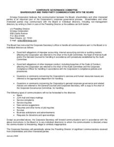 CORPORATE GOVERNANCE COMMITTEE SHAREHOLDER AND THIRD PARTY COMMUNICATIONS WITH THE BOARD Entergy Corporation believes that communication between the Board, shareholders and other interested parties is an important part o