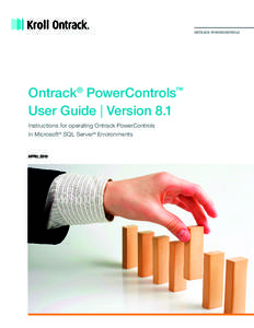 ONTRACK POWERCONTROLS  Ontrack® PowerControls™ User Guide | Version 8.1 Instructions for operating Ontrack PowerControls in Microsoft® SQL Server® Environments