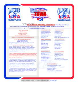 Tri-Counties Wrestling Association  covers Atascadero, Lompoc, Oxnard, Santa Ynez,Thousand Oaks, and surrounding areas. Association Contacts :Ray RiveraFriday March 18 th 2016