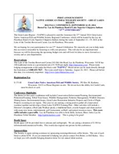 FIRST ANNOUNCEMENT NATIVE AMERICAN FISH & WILDLIFE SOCIETY – GREAT LAKES REGION 2014 FALL CONFERENCE, SEPTEMBER 14-19, 2014 Hosted by: Lac du Flambeau Band of Lake Superior Chippewa Indians “27TH ANNIVERSARY”