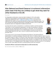 blo gs.lse .ac.uk  http://blo gs.lse.ac.uk/euro ppblo g[removed]sco tland-uk-referendums/ Alex Salmond and David Cameron’s incoherent referendum plans mean that they are unlikely to get what they want for