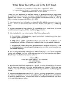 United States Court of Appeals for the Sixth Circuit INSTRUCTIONS FOR F ILING M OTION U NDER 28 U.S.C. § 2244 FOR O RDER A UTHORIZING D ISTRICT C OURT TO C ONSIDER S ECOND OR S UCCESSIVE A PPLICATION FOR R ELIEF U NDER 