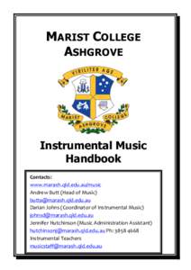 MARIST COLLEGE ASHGROVE Instrumental Music Handbook Contacts:	
  