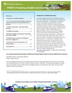 April 2012 Volume 1, Number 1  FHWA’s Fostering Livable Communities Newsletter In this issue:  Introduction to Livability Newsletter