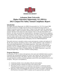 Arkansas State University Higher Education Opportunity Act (HEOA[removed]Campus Fire Safety Annual Compliance Report Introduction The Higher Education Opportunity Act (HEOA) became public law[removed]in August 2008 requiri
