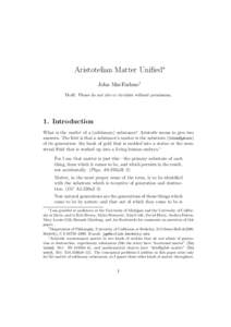 Aristotelian Matter Unified∗ John MacFarlane† Draft: Please do not cite or circulate without permission. 1. Introduction What is the matter of a (sublunary) substance? Aristotle seems to give two