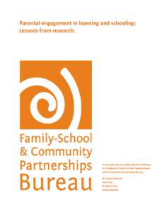 Parental engagement in learning and schooling: Lessons from research. A report by the Australian Research Alliance for Children & Youth for the Family-School and Community Partnerships Bureau.