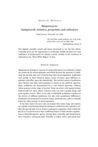 S E L M A N A . WA K S M A N  Streptomycin: background, isolation, properties, and utilization Nobel Lecture, December 12, 1952 The Lord hath created medicines out of the earth;