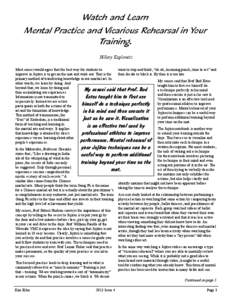 Watch and Learn Mental Practice and Vicarious Rehearsal in Your Training. Hillary Kaplowitz Most sensei would agree that the best way for students to improve in Jujitsu is to get on the mat and work out. That is the