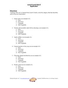 Lunch Crunch Quiz 3 Application Directions Applying what you’ve learned from Lunch Crunch, circle the category that best describes each of the new foods below. 1. Grape soda is an example of a