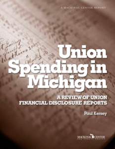 A Mackinac Center Report  Union Spending in Michigan A Review of Union