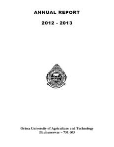 ANNUAL REPORT[removed]Orissa University of Agriculture and Technology Bhubaneswar – [removed]