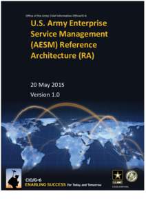 U.S. Army Enterprise Service Management (AESM) Reference Architecture (RA) 20 May 2015 Version 1.0