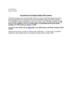 U.S. Embassy Dakar, Senegal For travelers from Visa Waiver Program (VWP) countries: The Electronic System for Travel Authorization (ESTA) is a new, fully automated, electronic system for screening passengers before they 