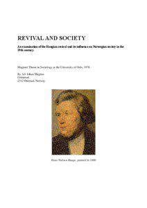 REVIVAL AND SOCIETY An examination of the Haugian revival and its influence on Norwegian society in the 19th century.