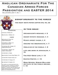 Anglican Ordinariate For The Canadian Armed Forces Passiontide and EASTER 2014 Bulletin/Volume 11, No. 1  !