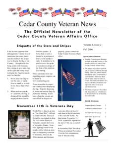 Cedar County Veteran News The Of ficial Newsletter of the C e d a r C o u n t y Ve t e r a n A f f a i r s O f f i c e Etiquette of the Stars and Stripes  Volume 1, Issue 2