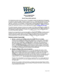 West Los Angeles College Financial Aid Office Student Responsibility Agreement Your educational success is our primary concern. To be eligible for federal and state financial aid programs at a California Community Colleg