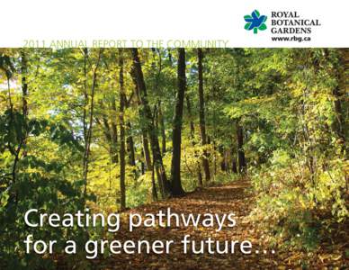 2011 ANNUAL REPORT TO THE COMMUNITY  Creating pathways for a greener future…  OUR MISSION