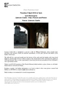 First Tuesday event Tuesday 3 April 2012 at 7pm Lord Burlington Lismore Castle - Past, Present and Future Venue: Lismore Castle