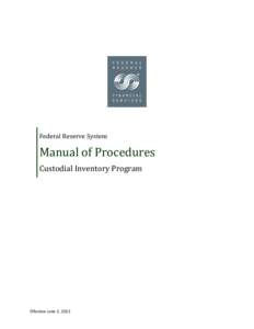 Federal Reserve System  Manual of Procedures Custodial Inventory Program  Effective June 3, 2013