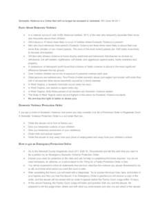 Domestic Violence is a Crime that will no longer be excused or tolerated. WV.Code 48-2A-1  Facts About Domestic Violence • • •