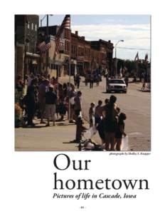 Our hometown photographs by Shelley S. Knepper  Pictures of life in Cascade, Iowa