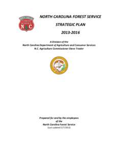 NORTH CAROLINA FOREST SERVICE STRATEGIC PLAN[removed]A Division of the North Carolina Department of Agriculture and Consumer Services N.C. Agriculture Commissioner Steve Troxler