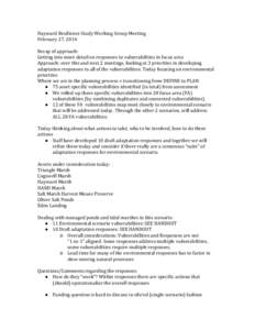 Hayward Resilience Study Working Group Meeting February 27, 2014 Recap of approach: Getting into more detail on responses to vulnerabilities in focus area Approach: over this and next 2 meetings, looking at 3 priorities 