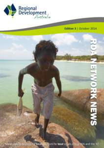 Edition 3 | October[removed]RDA NETWORK NEWS Local people developing local solutions to local issues across WA and the NT  CONTENTS