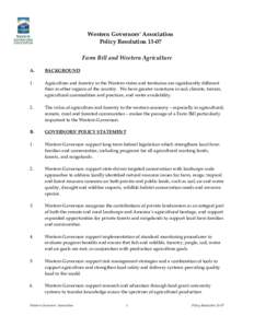 Western Governors’ Association Policy Resolution[removed]Farm Bill and Western Agriculture A.  BACKGROUND