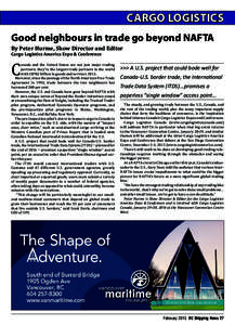 CARGO LOGISTICS Good neighbours in trade go beyond NAFTA By Peter Hurme, Show Director and Editor Cargo Logistics America Expo & Conference  C