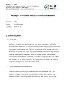 WoSign CA Limited 502#, Block A, Technology Building 2, No. 1057, Nanhai Blvd. Nanshan District, Shenzhen[removed], China Tel: +[removed]Fax: +[removed]