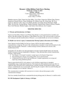 Measure A Blue Ribbon Task Force Meeting Wednesday, October 23, 2013 4:00 pm - 6:00 pm Castro Valley Library, Chabot Room 3600 Norbridge Ave. Castro Valley, CA 95616