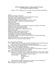 Networked Digital Library of Theses and Dissertations First Steering Committee Meeting March 14, 1997: Washington, DC: Association of Research Libraries Headquarters unedited present Etienne Baranshamaje, World Bank