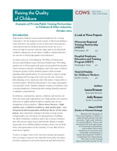 Raising the Quality of Childcare Examples of Private/Public Training Partnerships in Childcare & Other Industries October 2014