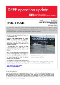 Chile: Floods  DREF operation n° MDRCL005 Glide No. FL[removed]CHL Update n° 1 2 October 2008