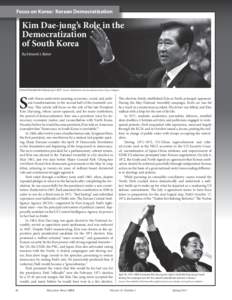 Focus on Korea: Korean Democratization  Kim Dae-jung’s Role in the Democratization of South Korea By Edward J. Baker