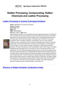 Rubber Processing, Compounding, Rubber Chemicals and Leather Processing Leather Processing & Tanning Technology Handbook Author: NIIR Board of Consultants & Engineers Format: Paperback Book Code: NI143