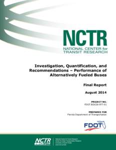 Investigation, Quantification, and Recommendations – Performance of Alternatively Fueled Buses Final Report August 2014 PROJECT NO.