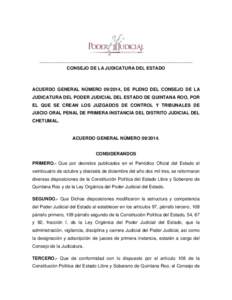 __________________________________________________________________  CONSEJO DE LA JUDICATURA DEL ESTADO ACUERDO GENERAL NÚMERO[removed], DE PLENO DEL CONSEJO DE LA JUDICATURA DEL PODER JUDICIAL DEL ESTADO DE QUINTANA ROO