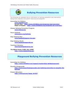 HIB/Bullying Prevention and Online Safety Resources  Bullying Prevention Resources The following are selected links to information on bullying prevention and intervention background, educator and parent resources and pro