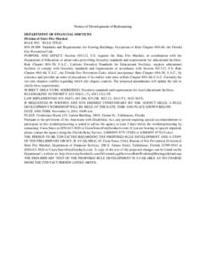 Notice of Development of Rulemaking DEPARTMENT OF FINANCIAL SERVICES Division of State Fire Marshal RULE NO.: RULE TITLE: 69A[removed]Standards and Requirements for Existing Buildings; Exceptions to Rule Chapter 69A-60, t