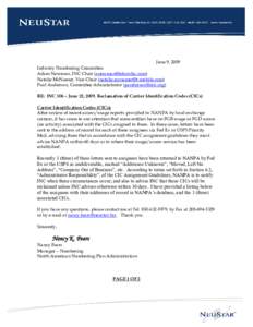 June 9, 2009 Industry Numbering Committee Adam Newman, INC Chair ([removed]) Natalie McNamer, Vice Chair ([removed]) Paul Anderson, Committee Administrator ([removed]) RE: INC 106 