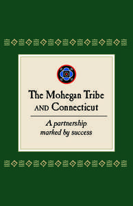 The Mohegan Tribe and Connecticut A partnership marked by success  babababababababababababababababababab