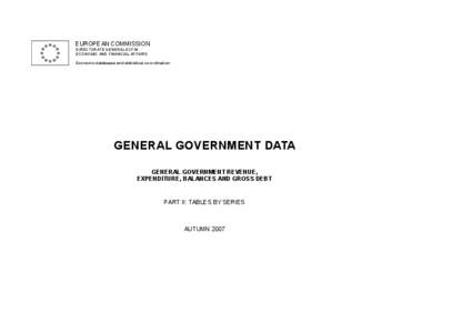 EUROPEAN COMMISSION DIRECTORATE GENERAL ECFIN ECONOMIC AND FINANCIAL AFFAIRS Economic databases and statistical co-ordination  GENERAL GOVERNMENT DATA
