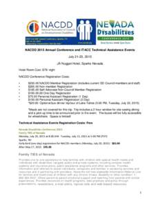 NACDD 2015 Annual Conference and ITACC Technical Assistance Events July 21-23, 2015 JA Nugget Hotel, Sparks Nevada Hotel Room Cost: $79/ night NACDD Conference Registration Costs: •